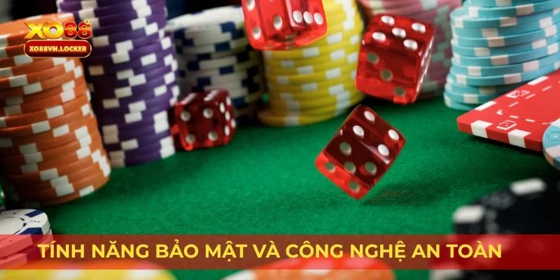 Tính năng bảo mật và công nghệ an toàn