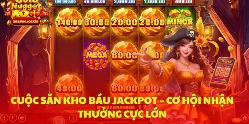 Cuộc Săn Kho Báu Jackpot – Cơ Hội Nhận Thưởng Cực Lớn