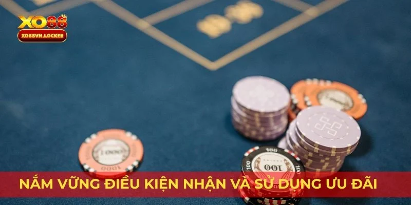 Nắm vững điều kiện nhận và sử dụng ưu đãi