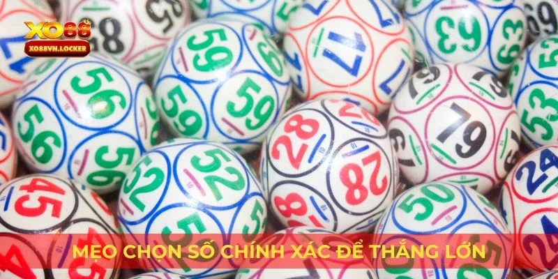 Mẹo chọn số chính xác để thắng lớn