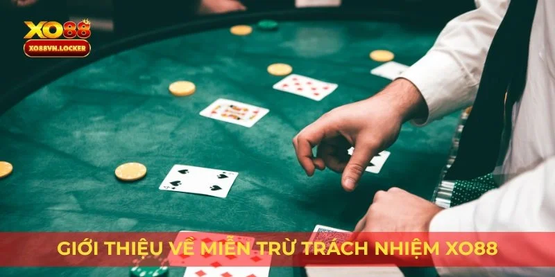 Giới thiệu về miễn trừ trách nhiệm Xo88