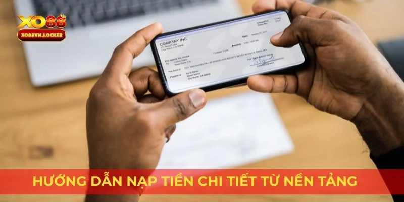 Hướng dẫn nạp tiền chi tiết từ nền tảng