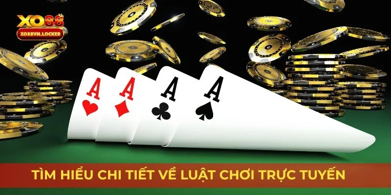 Tìm hiểu chi tiết về luật chơi trực tuyến
